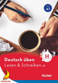 Bettina Höldrich — Deutsch üben Lesen & Schreiben A1