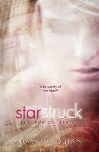 Quinn, Adalynn — Starstruck (Fusion #1)