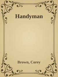 Brown, Corey — Handyman