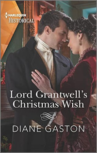 Diane Gaston — Lord Grantwell's Christmas Wish