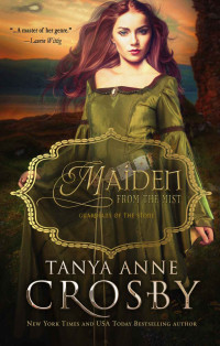 Crosby, Tanya Anne — [Guardians of the Stone 04] • Maiden from the Mist