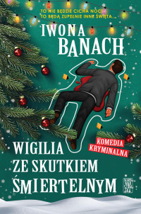 Iwona Banach — Wigilia ze skutkiem śmiertelnym