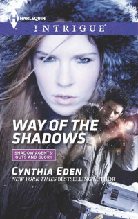 Cynthia Eden — Way of the Shadows