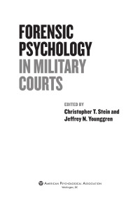 Stein, Christopher T.;American Psychological Association;Younggren, Jeffrey N.; — Forensic Psychology in Military Courts