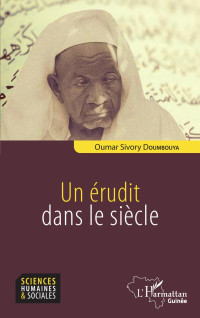 Oumar Sivory Doumbouya; — Un rudit dans le sicle