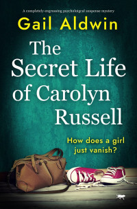 Gail Aldwin — The Secret Life of Carolyn Russell