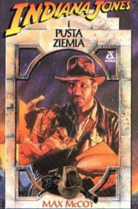 Max McCoy — Indiana Jones i Pusta Ziemia