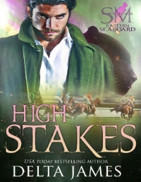 Delta James — High Stakes: A Dark Fated Mates Mafia Paranormal Romance (Syndicate Masters: Eastern Seaboard)