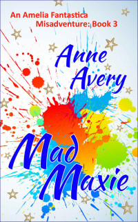 Anne Avery — Mad Maxie