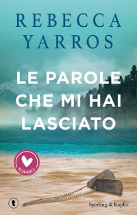 Rebecca Yarros — Le Parole che mi hai Lasciato