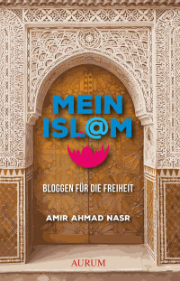 Amir Ahmad Nasr — Mein Isl@m