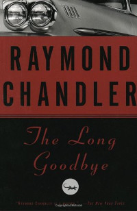Raymond Chandler — The Long Goodbye