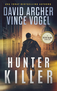 Vogel, Vince & Archer, David — Hunter Killer (Peter Black Book 4)