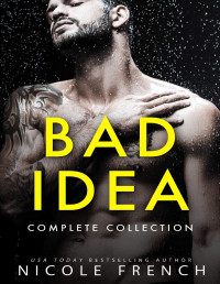 French, Nicole — Bad Idea: The Complete Series