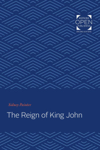 Sidney Painter — The Reign of King John