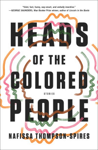 Nafissa Thompson-Spires — Heads Of The Colored People