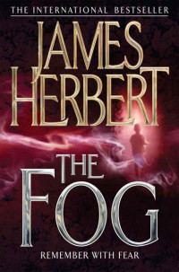 Herbert, James [Herbert, James] — Herbert, James - The Fog