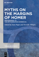 Joan Pagès, Nereida Villagra — Myths on the Margins of Homer: Prolegomena to the Mythographus Homericus