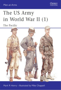 Mark Henry — The US Army In World War II (1) - The Pacific