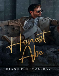 Diane Portman-Ray — Honest Abe (Play Hard, Love Hard Book 1)