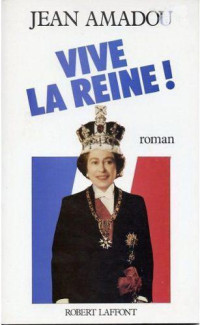 Jean Amadou — Vive la reine !