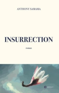 Anthony Samama — Insurrection