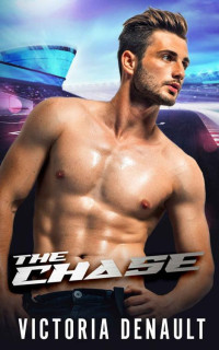 Victoria Denault — The Chase (Racing Hearts Book 1)