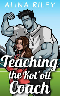 Alina Riley — Teaching the Kot'oll Coach