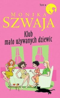 Monika Szwaja — Klub mało używanych dziewic