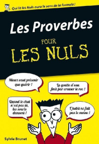 Sylvie Brunet [BRUNET, Sylvie] — Les proverbes pour les nuls