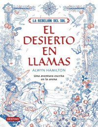 Alwyn Hamilton — El Desierto en Llamas