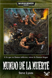 Steve Lyons — Mundo letal (Guardia Imperial, 2) [Warhammer 40,000]