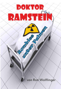 Ron Wolflinger [Wolflinger, Ron] — Zombies unter Palmen (Dr. Ramstein) (German Edition)