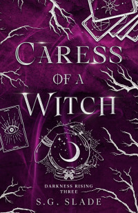 S.G. Slade — Caress of a Witch