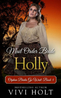 Vivi Holt — Mail Order Bride: Holly