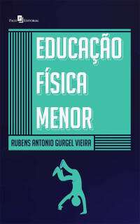 Rubens Antonio Gurgel Vieira; — Educao Fsica Menor