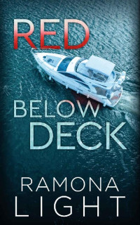 Ramona Light — Red Below Deck: A Mystery Thriller
