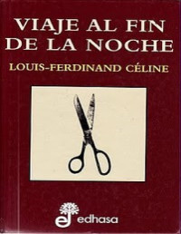 LOUIS-FERDINAND Celine — Viaje Al Fin De La Noche