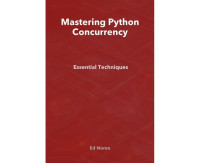 Ed Norex — Mastering Python Concurrency: Essential Techniques