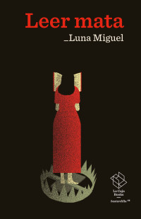 Luna Miguel — Leer mata