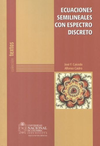 José F. Caicedo y Alfonso Castro — Ecuaciones semilineales con espectro discreto