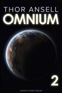 Thor Ansell — Omnium 2: Science Fiction Thriller (German Edition)