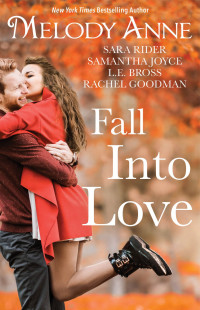 Melody Anne & Sara Rider & Samantha Joyce & L.E. Bross & Rachel Goodman — Fall Into Love