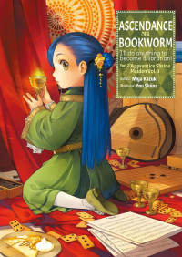 Miya Kazuki — Ascendance of a Bookworm: Part 2 Apprentice Shrine Maiden Volume 3