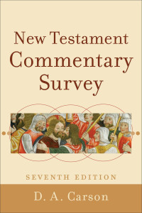 Carson, D. A.; — New Testament Commentary Survey