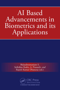 Balasubramaniam S & Seifedine Kadry & A. Prasanth & Rajesh Kumar Dhanaraj — AI Based Advancements in Biometrics and its Applications