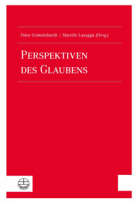 Peter Gemeinhardt, Mareile Lasogga — Perspektiven des Glaubens