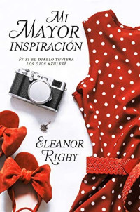 Eleanor Rigby — Mi Mayor Inspiración