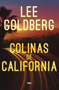 Goldberg, Lee — Colinas de California (Eve Ronin) (Spanish Edition)