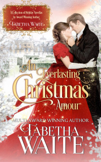 Tabetha Waite — An Everlasting Christmas Amour